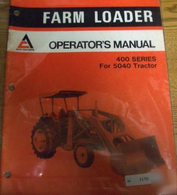 Allis chalmers 400 farm loader operators manual