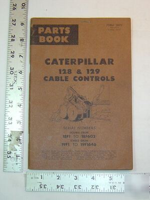 Caterpillar parts book - 128 & 129 cable controls