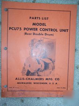 Allis chalmers PCU75 power control unit parts list x