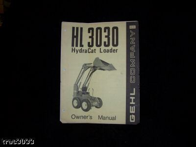 Original gehl hl 3030 hydracat loader owners manual