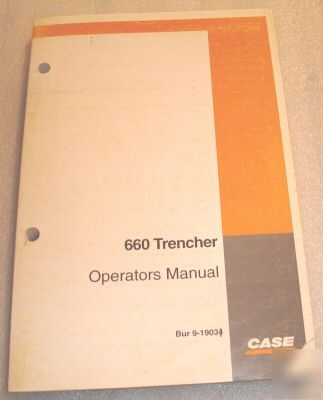 Case 660 trencher operator's owners manual book