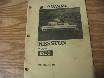 Hesston model 6200 swather shop manual