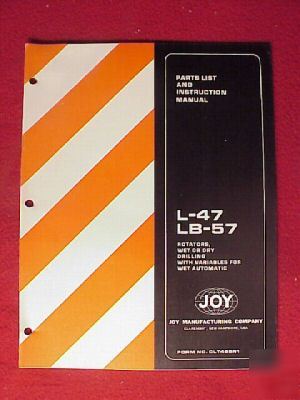 Joy rotators wet dry drilling operators manual L47 LB57