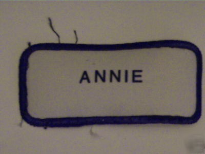 Annie name patch,emblem,crest,work badge,cloth,mfg