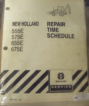 New ford holland 555E backhoe repair schedule manual