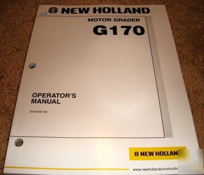 New holland G170 motor grader operator's manual nh