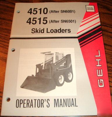 New gehl 4510 & 4515 skid loader operator's manual 
