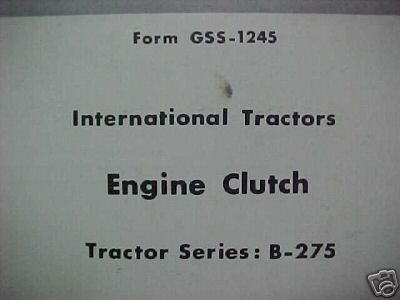 Ih b-275 tractor engine clutch oem service manual 