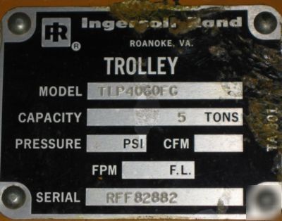 New ingersoll-rand 5 ton trolley model TLP4060FG