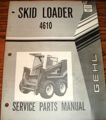 Gehl 4610 skid loader parts catalog manual