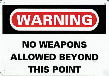 No weapons beyond this point aluminum sign