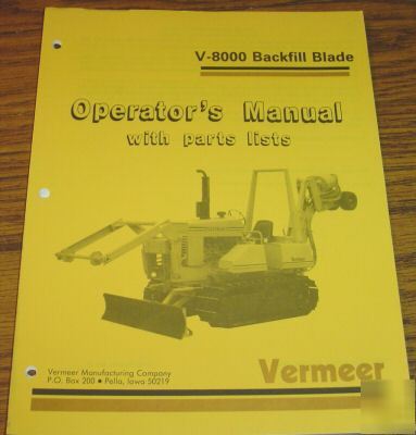 Vermeer v-8000 dozer backfill blade operator's manual