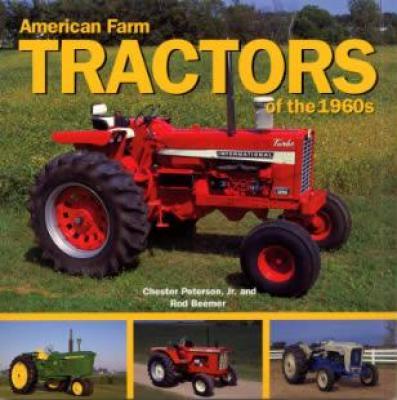 American farm tractors of the 1960S photo history book