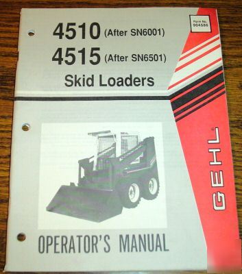Gehl 4510 & 4515 skid loader operators manual