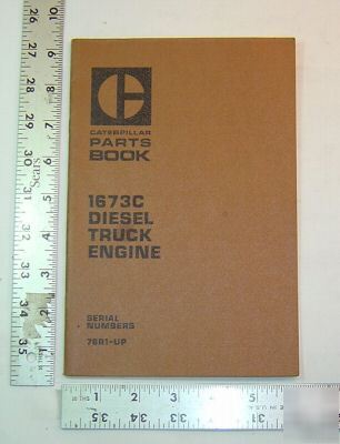 Caterpillar parts book- 1673C diesel truck engine