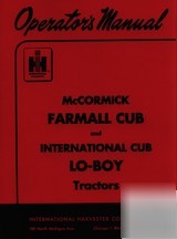 Farmall cub intl. lo-boy tractor owner operators manual