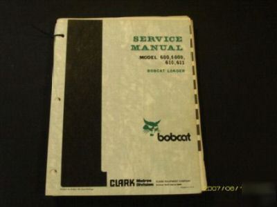 Bobcat clark 600 600D 610 611 skidsteer service manual