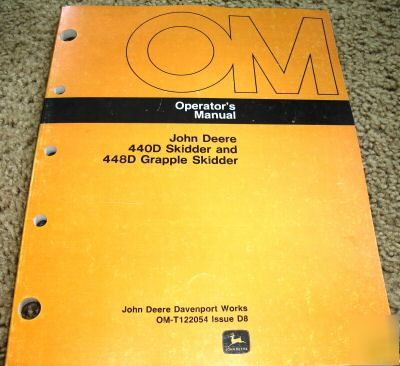 John deere 440D 448D skidder & grapple operators manual