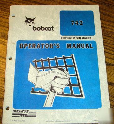 Bobcat 742 skid steer loader operator's manual