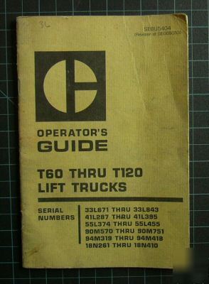 Cat caterpillar T60 - T120 forklift op manual book