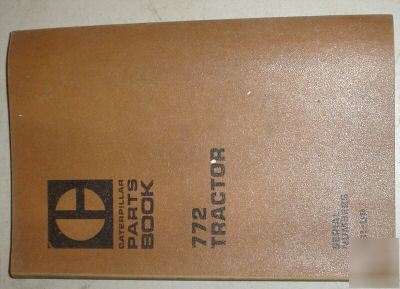 Caterpillar 772 tractor parts book manual catalog