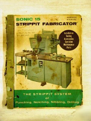 Sonic 15 strippit fabricator 1/4