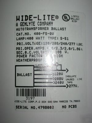 New wide-lite 400-fs-qv autotransformer ballast ~ ~