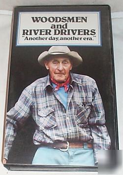 Video movie woodsmen river drivers logger forestry vhs
