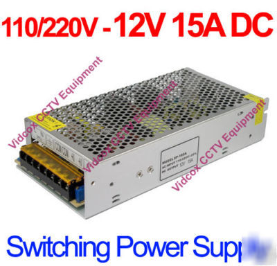 Universal 12V 15A dc switching power supply for cctv