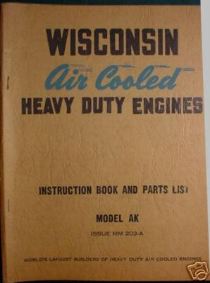 Wisconsin engine instruction and parts manual ak