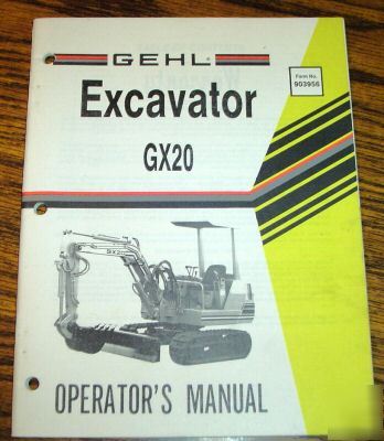 Gehl GX20 excavator operators manual