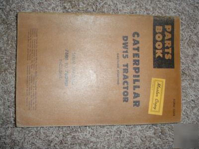 Vintage caterpillar parts manual DW15 gas tractor