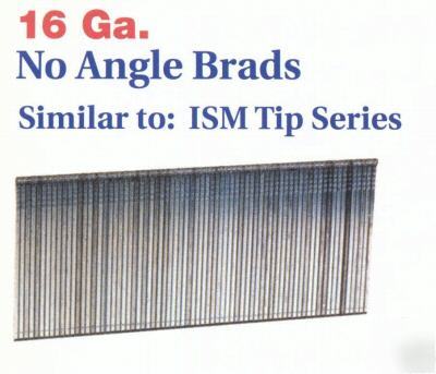 16 gauge, no angle brads, 1-9/16 inch