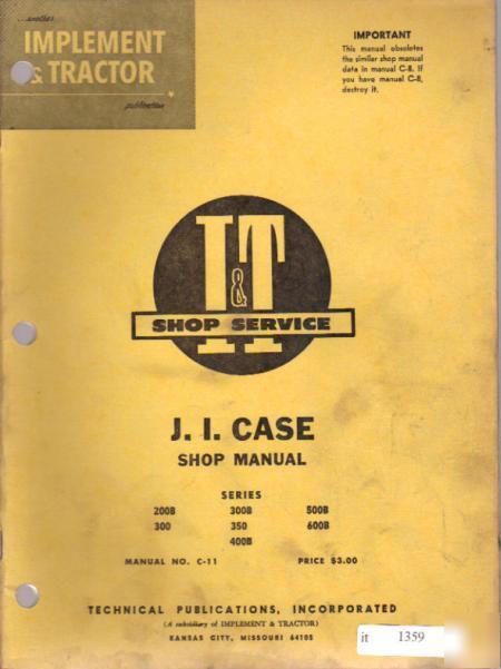 J i case 200B 300 350 500B 600B tractor i&t manual