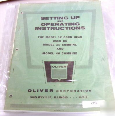 Oliver 12 corn head setting up and operators manual